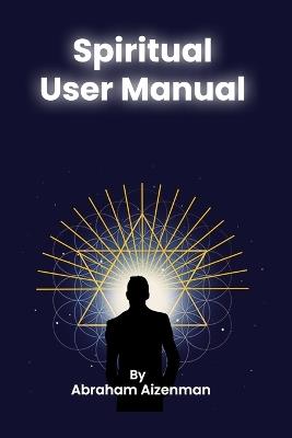 Spiritual User Manual - Abraham Aizenman - cover