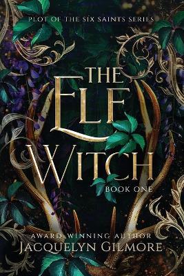 The Elf Witch - Jacquelyn Gilmore - cover