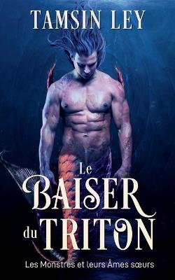Le baiser du triton - Tamsin Ley - cover