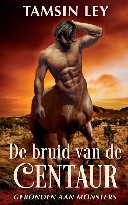 De bruid van de centaur - Tamsin Ley - cover
