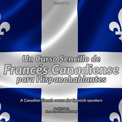 Un Curso Sencillo de Francés Canadiense para Hispanohablantes
