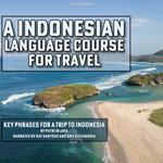 Indonesian Language Course for Travel, An