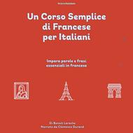 Un Corso Semplice di Francese per Italiani
