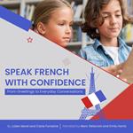 Speak French with Confidence