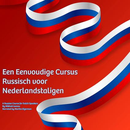 Een Eenvoudige Cursus Russisch voor Nederlandstaligen