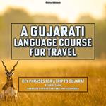 Gujarati Language Course for Travel, A