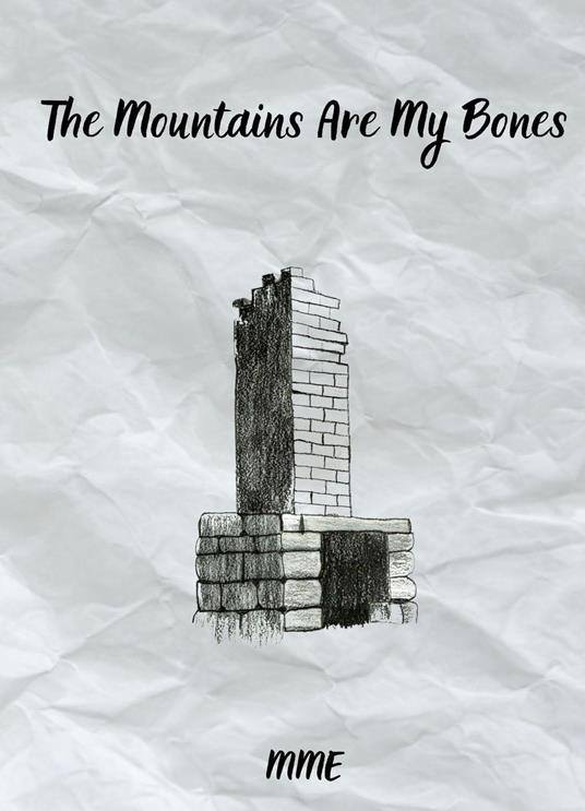 The Mountains Are My Bones