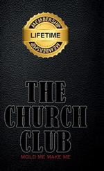 The Church Club: mold me make me