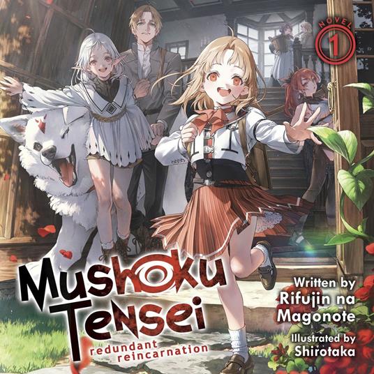 Mushoku Tensei: Redundant Reincarnation (Light Novel) Vol. 1