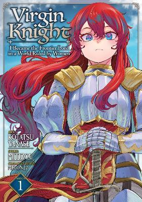 Virgin Knight: I Became the Frontier Lord in a World Ruled by Women (Manga) Vol. 1 - Mitizou - cover