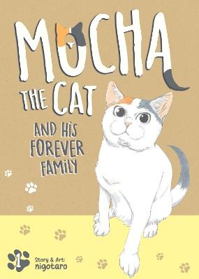 Mocha the Cat and His Forever Family Vol. 1 - nigotaro - cover