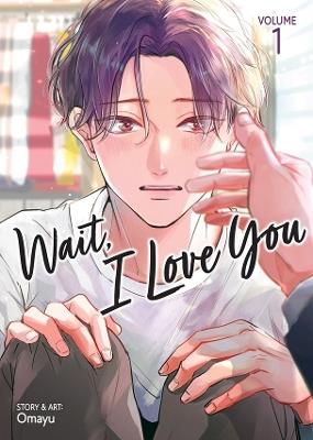 Wait, I Love You Vol. 1 - Omayu - cover