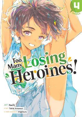 Too Many Losing Heroines! (Manga) Vol. 4 - Takibi Amamori - cover