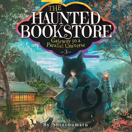 Haunted Bookstore, The - Gateway to a Parallel Universe (Light Novel) Vol. 3