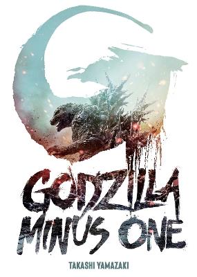Godzilla Minus One - Takashi Yamazaki - cover