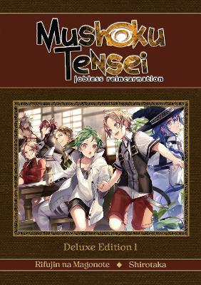 Mushoku Tensei: Jobless Reincarnation Deluxe Edition 1 (Light Novel) (Vol. 1-3 Hardcover Omnibus) - Rifujin Na Magonote - cover