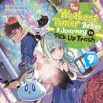 Weakest Tamer Began a Journey to Pick Up Trash (Light Novel) Vol. 9, The