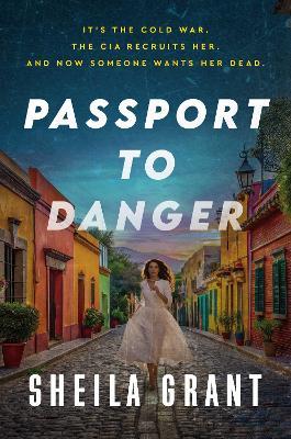 Passport to Danger - Sheila Grant - cover