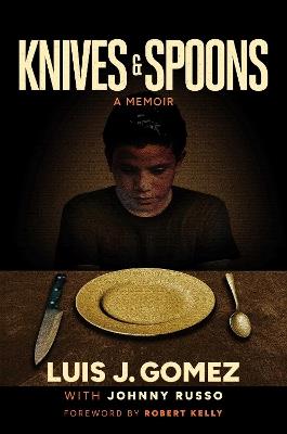 Knives & Spoons - Luis J. Gomez - cover