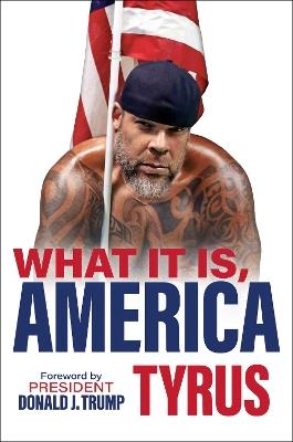 What It Is, America - Tyrus - cover