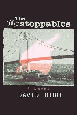 The Unstoppables - David Biro - cover