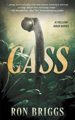 Cass: A Norse Warrior Exploration Series - Ron Briggs - cover