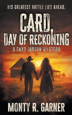 Card, Day of Reckoning: A Classic Western Adventure - Monty R Garner - cover
