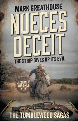 Nueces Deceit: The Strip Gives Up Its Evil (A Western Adventure Series) - Mark Greathouse - cover