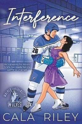 Interference: A Friends to Lovers Hockey Romance - Cala Riley - cover