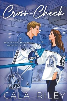 Cross-Check: A Slow Burn Reformed Playboy Hockey Romance - Cala Riley - cover