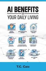 AI Benefits on Your Daily Living