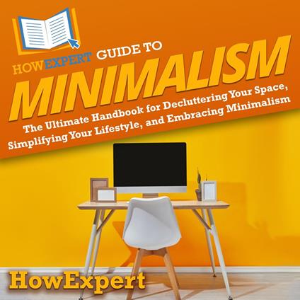 HowExpert Guide to Minimalism