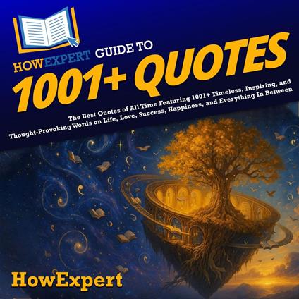 HowExpert Guide to 1001+ Quotes