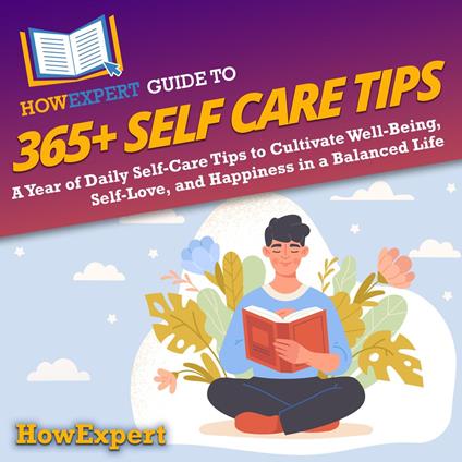 HowExpert Guide to 365+ Self Care Tips