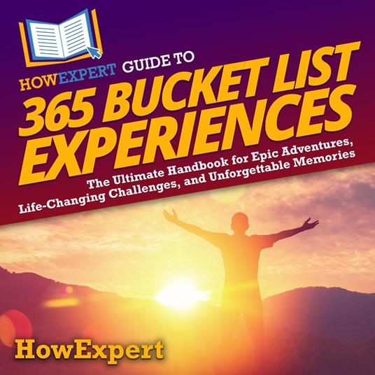 HowExpert Guide to 365 Bucket List Experiences