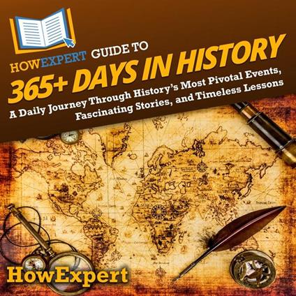 HowExpert Guide to 365+ Days in History