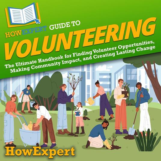 HowExpert Guide to Volunteering