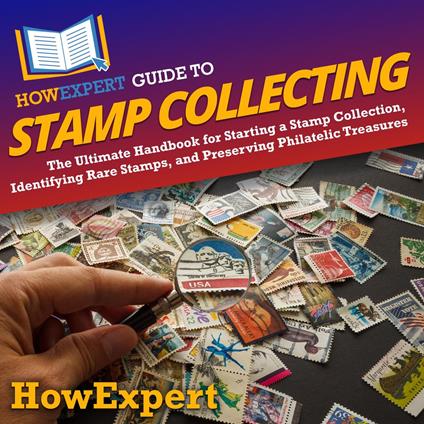 HowExpert Guide to Stamp Collecting