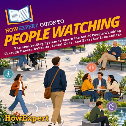 HowExpert Guide to People Watching