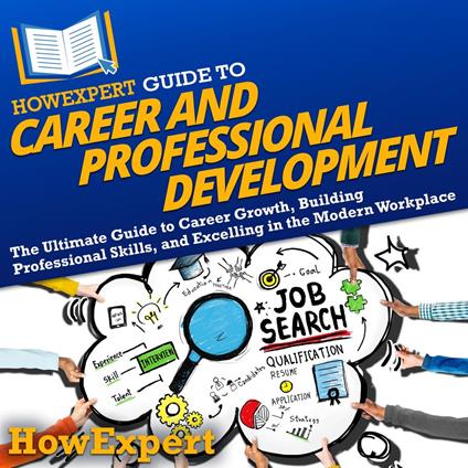 HowExpert Guide to Career and Professional Development