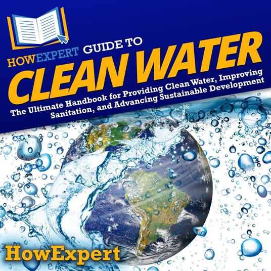 HowExpert Guide to Clean Water