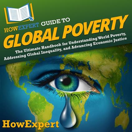 HowExpert Guide to Global Poverty