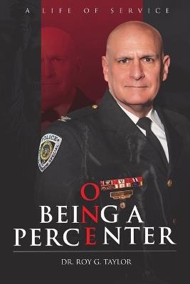 Being a One Percenter: A Life of Service - Roy Taylor - cover