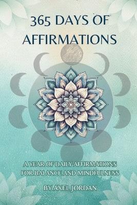 365 Days Of Affirmations - Axel Jordan - cover