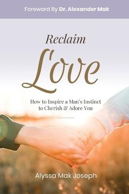 Reclaim Love - Alyssa Mak Joseph - cover