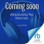 Absolutely No Worries