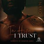 In Him I Trust