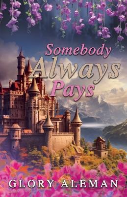 Somebody Always Pays - Glory Aleman - cover