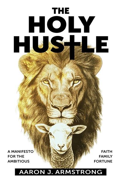 The Holy Hustle