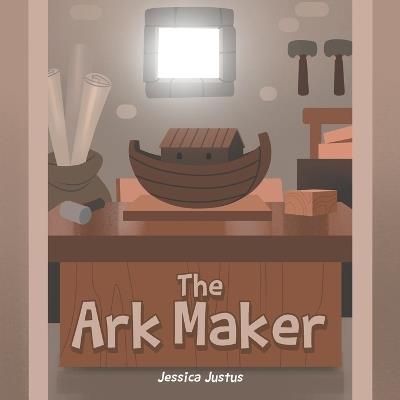 The Ark Maker - Jessica Justus - cover